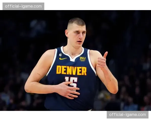 马龙调整约基奇使用率 掘金进攻效率下滑寻求平衡